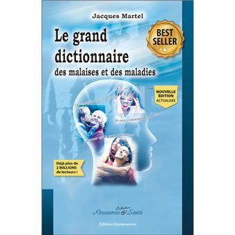Jacques Martel – Grand dictionnaire des malaises et des maladies