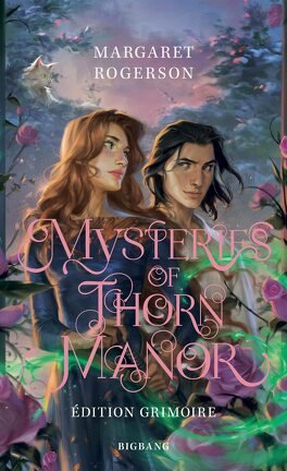 Margaret Rogerson - Sorcery of Thorns Tome 2 - Mysteries of thorn manor