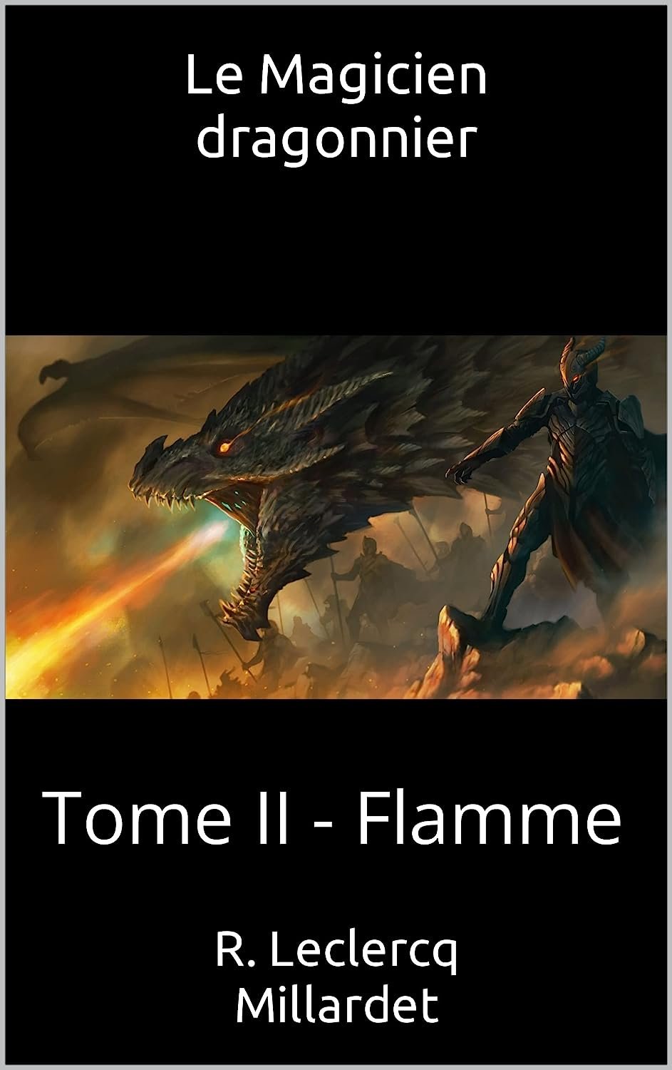 R. Leclercq Millardet - Le Magicien dragonnier Tome 2 : Flamme