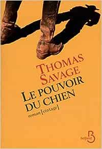 Thomas Savage - Le pouvoir du chien