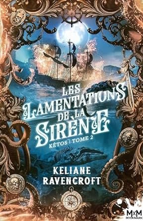 Keliane Ravencroft - Kêtos, Tome 2 : Les Lamentations de la sirène