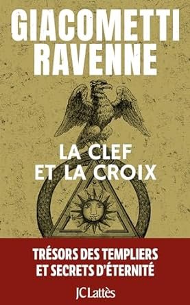Eric Giacometti , Jacques Ravenne -  La clef et la croix