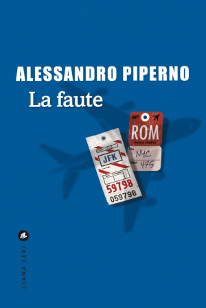Alessandro Piperno – La faute