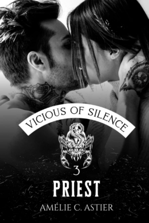 Amélie C. Astier – Vicious of Silence, Tome 3 : Priest