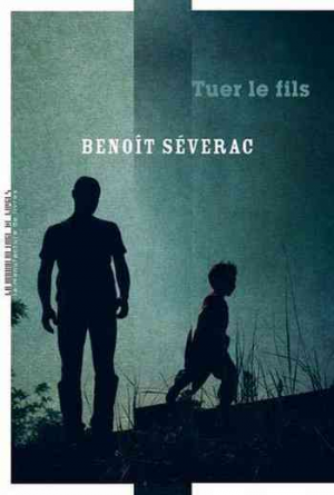 Benoît Séverac – Tuer le fils