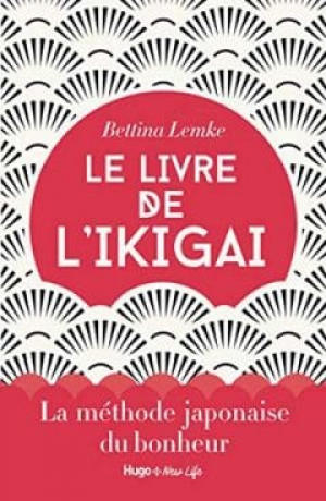 Bettina Lemke – Le livre de l’Ikigai