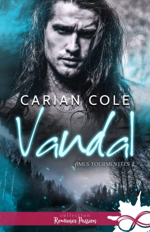 Carian Cole – Âmes tourmentées, Tome 2 : Vandal