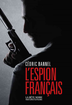Cédric Bannel – L’Espion français