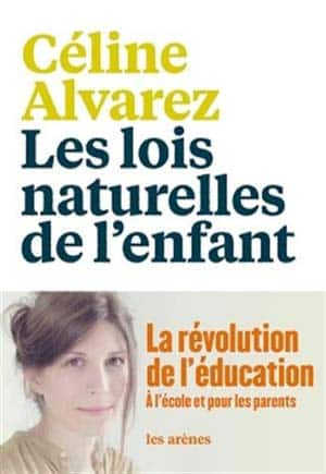 Céline Alvarez – Les lois naturelles de l’enfant