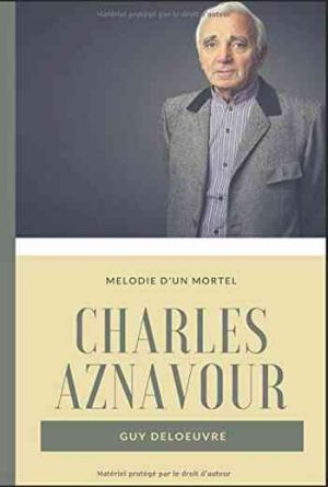 Charles Aznavour: Mélodie d’un mortel