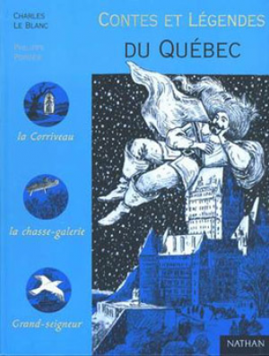 Charles Le Blanc – Contes et legendes du Quebec