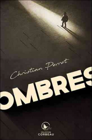 Christian Perrot – Ombres