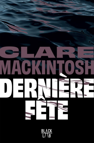 Clare Mackintosh – Dernière fête