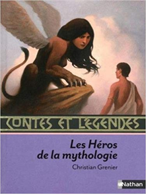 Christian Grenier – Contes et legendes des Heros de la mythologie