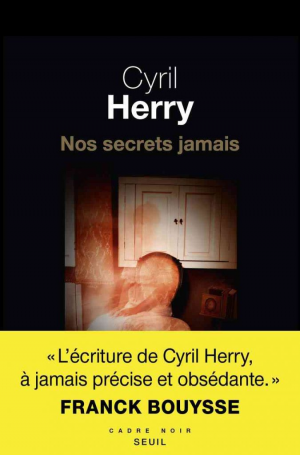 Cyril Herry – Nos secrets jamais