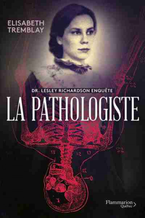 Élisabeth Tremblay – La pathologiste, Tome 1