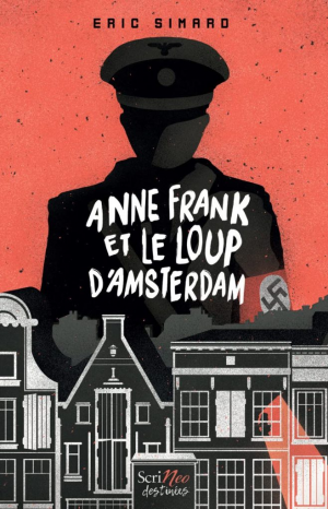 Éric Simard – Anne Frank et le loup d’Amsterdam