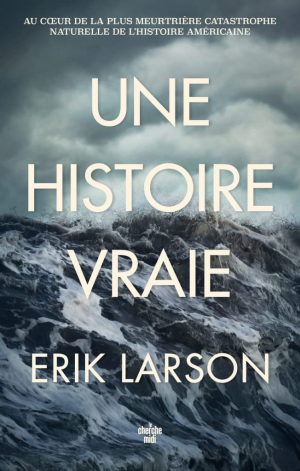 Erik Larson – Une histoire vraie