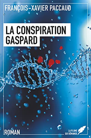 François-Xavier Paccaud – La Conspiration Gaspard