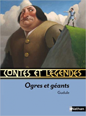 Gudule – Contes et legendes des ogres et des geants