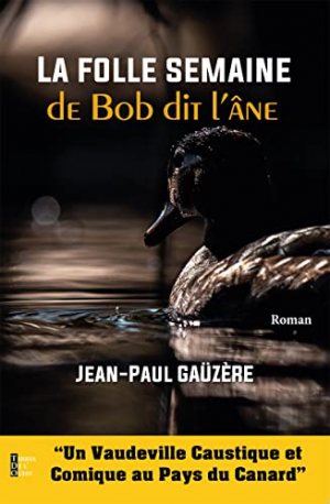 Jean-Paul Gaüzère – La folle semaine de Bob dit l’âne