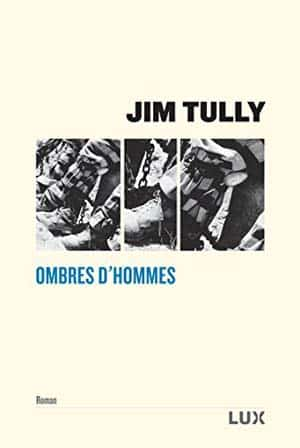 Jim Tully – Ombres d’hommes