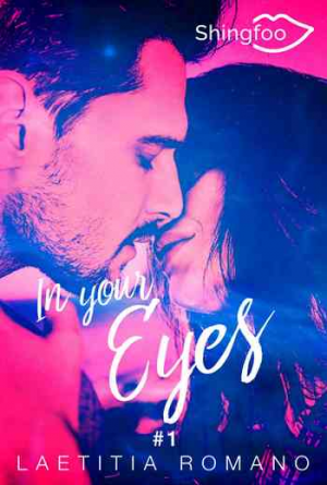Laetitia Romano – In Your Eyes, Tome 1