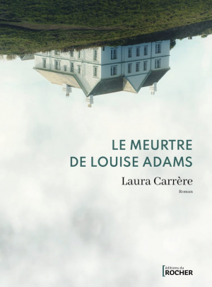 Laura Carrère – Le Meurtre de Louise Adams