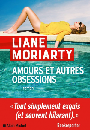 Liane Moriarty – Amours et autres obsessions