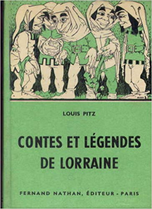 Louis Pitz – Contes et legendes de Lorraine
