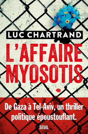 Luc Chartrand – L’Affaire Myosotis