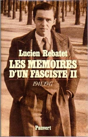 Lucien Rebatet – Les mémoires d’un fasciste, Tome 2