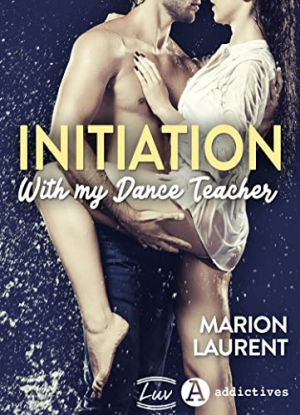 Marion Laurent – Initiation with my Dance Teacher