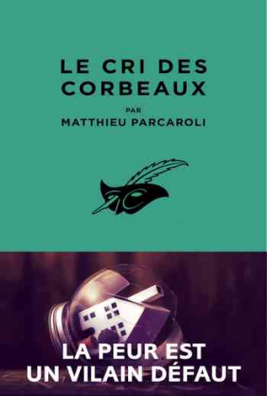 Matthieu Parcaroli – Le Cri des corbeaux