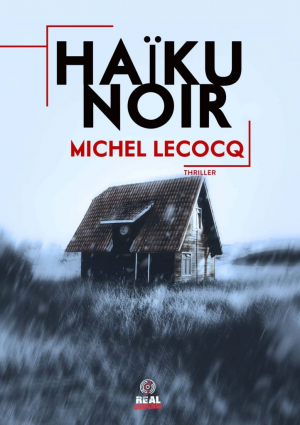 Michel Lecocq – Haïku Noir