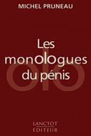 Michel Pruneau – Les monologues du pénis