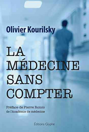 Olivier Kourilsky – La médecine sans compter: Témoignage