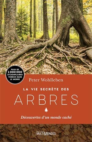 Peter Wohlleben – La Vie secrète des arbres