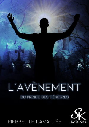 Pierrette Lavallée – L’Avènement du prince des ténèbres