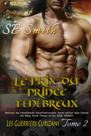 S.E. Smith – Les Guerriers Curizans, Tome 2 : Le Prix du prince noir
