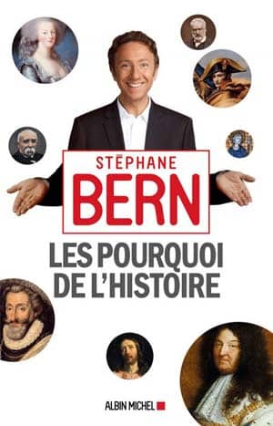 Stéphane Bern – Les Pourquoi de l’histoire