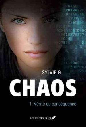 Sylvie G. – Chaos, Tome 1: Vérité ou conséquence