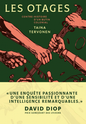 Taina Tervonen – Les Otages : Contre-histoire d’un butin colonial